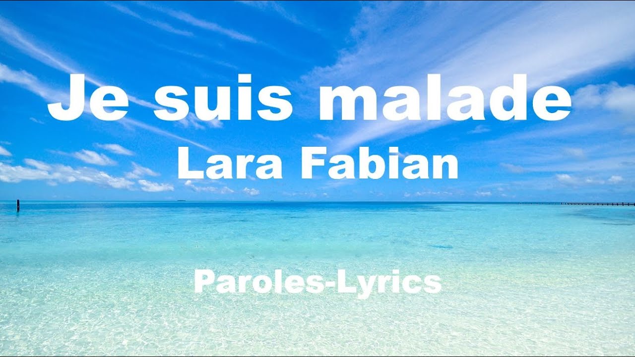 Lara Fabian - Je suis malade - (Paroles-Lyrics)