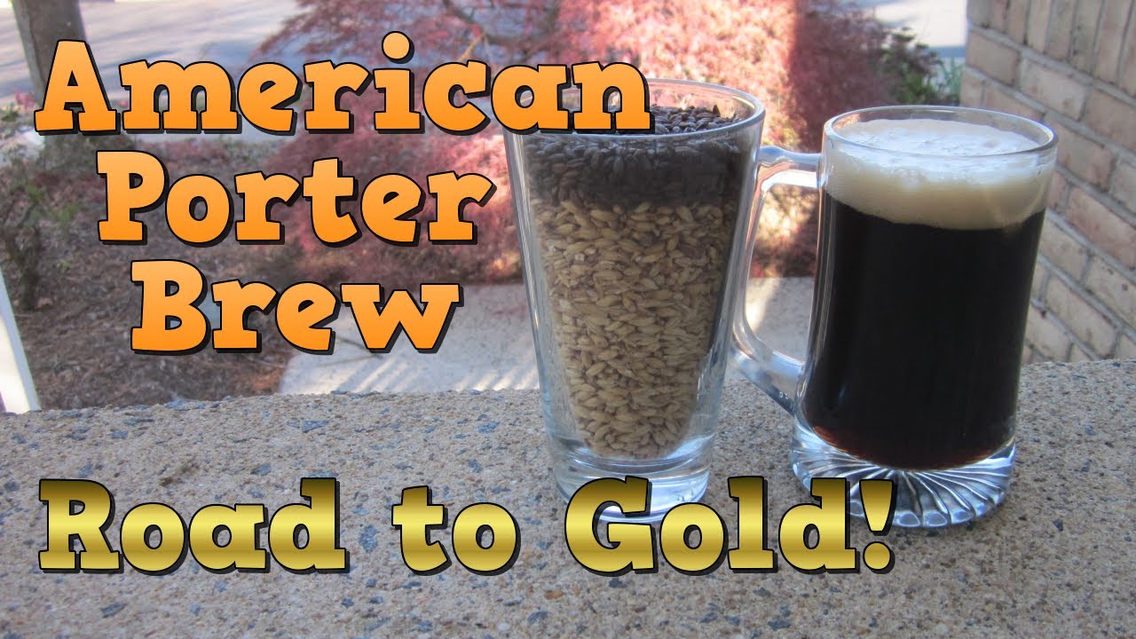 Brew an American Porter Recipe (Road to Gold!)