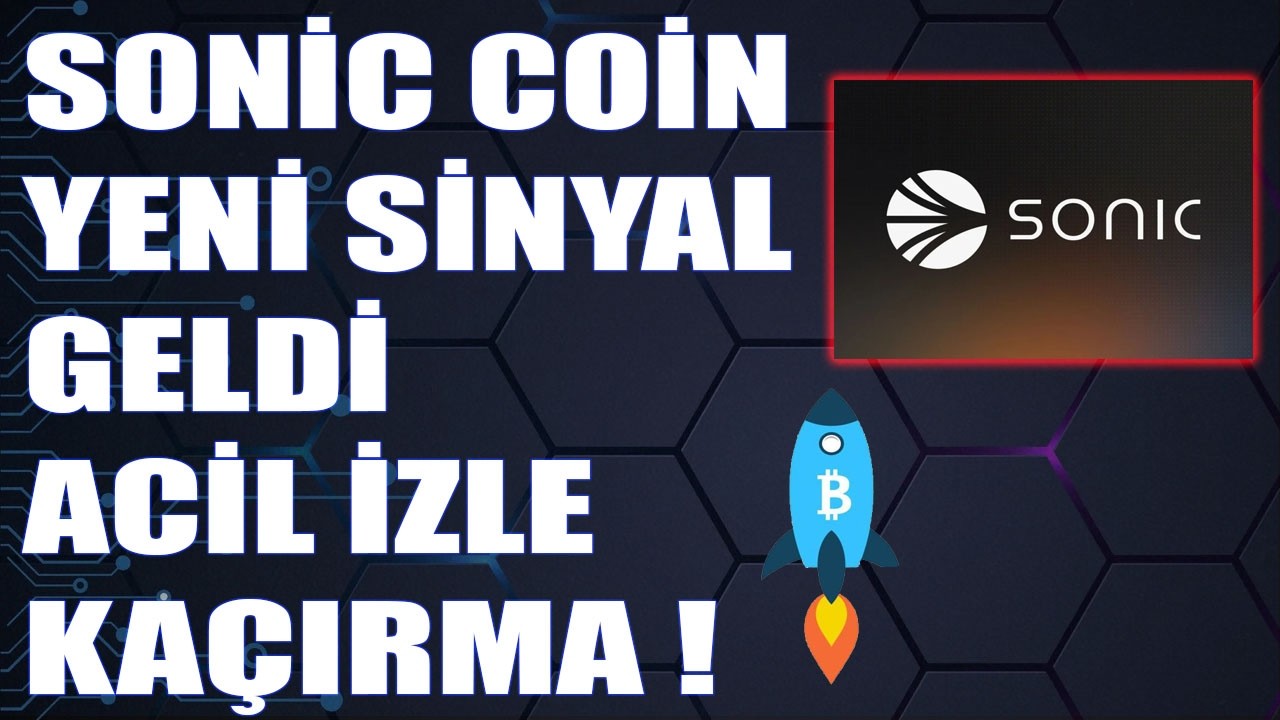 SONİC COİN YENİ SİNYAL GELDİ ACİL! S COİN B&Uuml;Y&Uuml;K Y&Uuml;KSELİŞ GELEBİLİR Mİ?