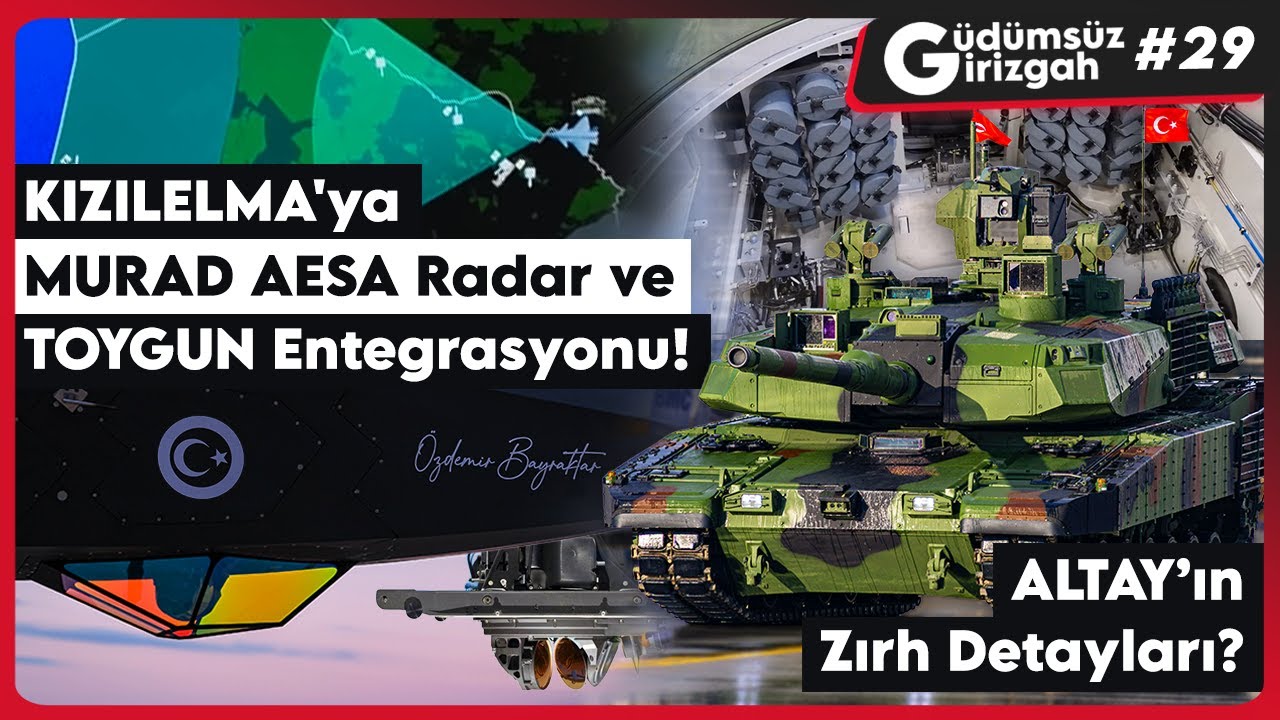 KIZILELMA'ya MURAD AESA Radar ve TOYGUN Entegrasyonu, ALTAY’ın Zırh Detayları Ortaya Çıktı!
