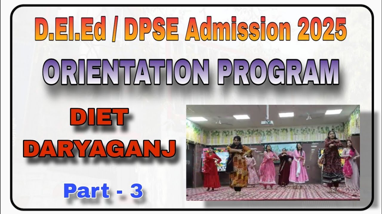 DIET DARYAGANJ ORIENTATION PROGRAM PART 3 || @nischalsingh0001 