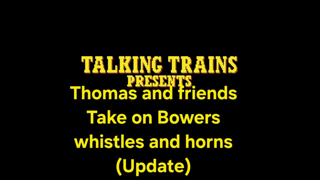 출처:@TalkingTrainsPresents THOMAS AND FRIENDS take a BOWSER Whistles and horns (Update)