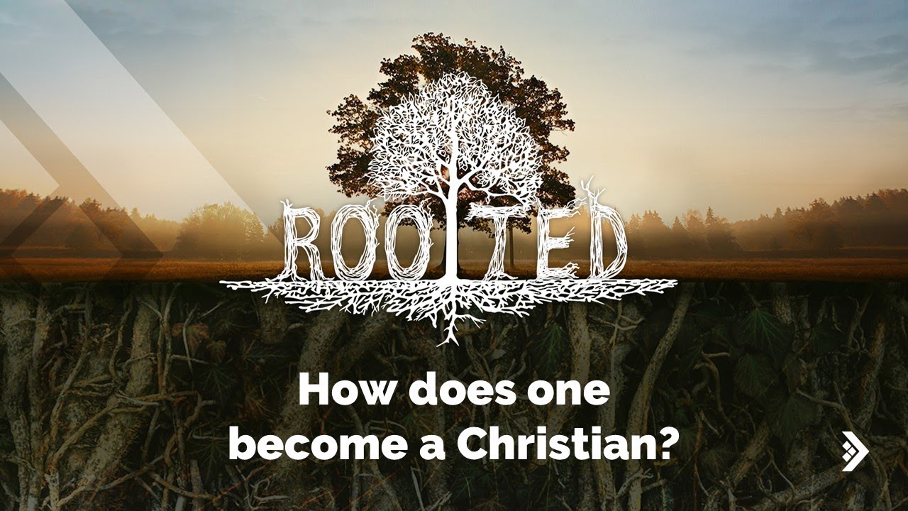 ROOTED Episode 1 | How does one become a Christian?