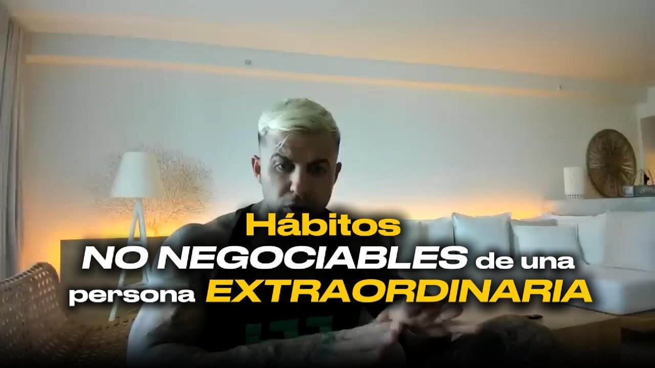 H&aacute;bitos No Negociables 👊 de Una Persona Extraordinaria