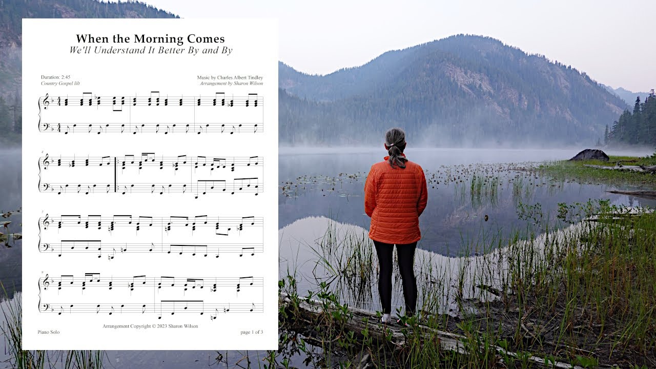 When the Morning Comes, We'll Understand It Better By and by (PIANO SOLO ~ with lyrics)