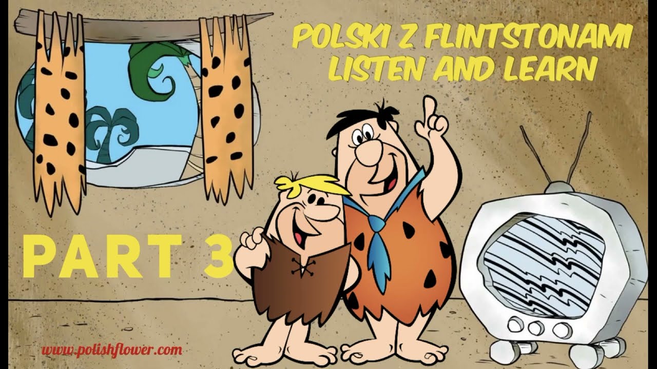 Polski z Flintstonami! PART 3 - Polish with the Flintstones - Learn Polish #Polishflower