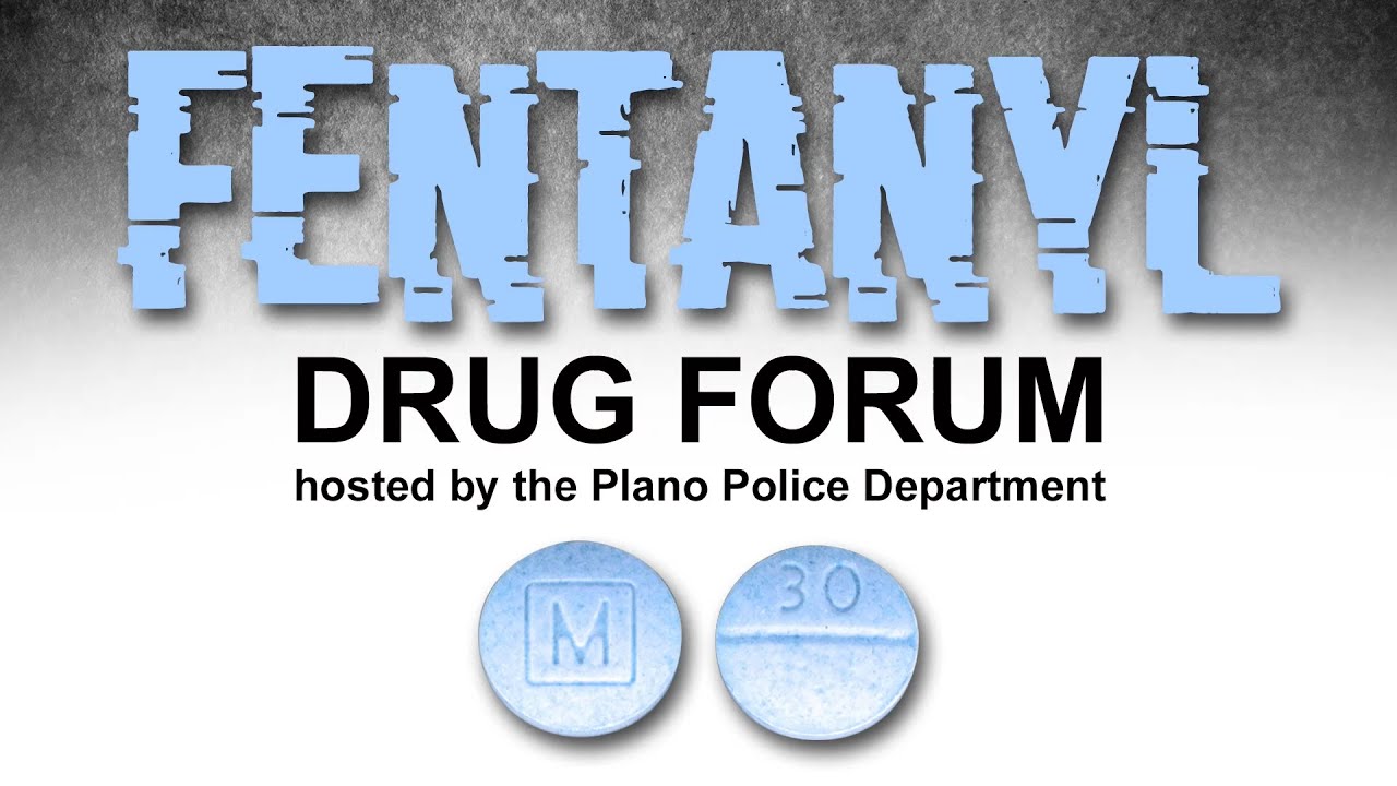 Plano Police Department - Fentanyl Forum