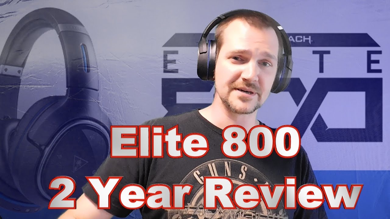 Turtle Beach Elite 800 2 Year Review