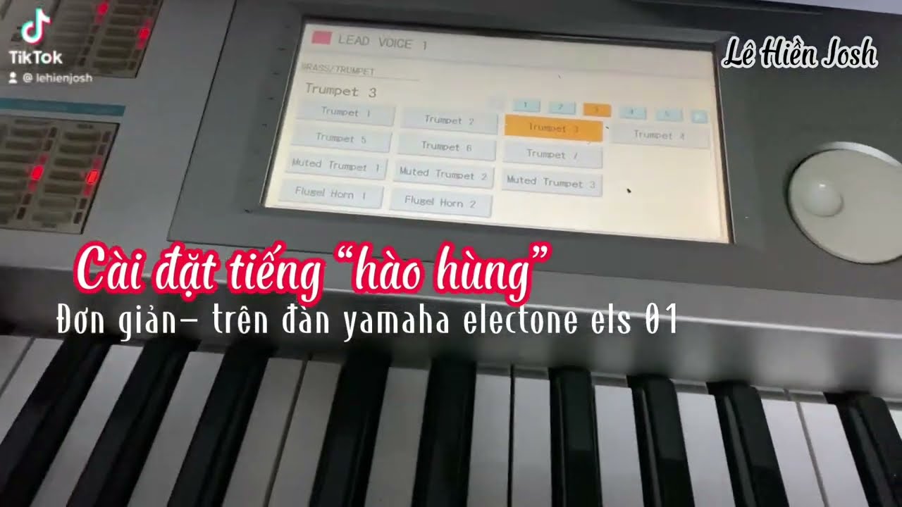 Cài đặt tiếng trumpets ( hào hùng ) đàn yamaha electone els 01 và nhạc khúc MẸ TỪ BI - Lê Hiền Josh