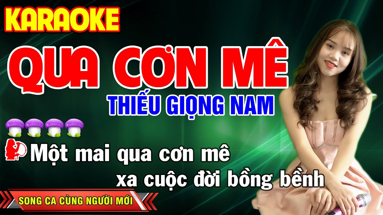 ✔️QUA CƠN MÊ ➤ KARAOKE Thiếu Giọng Nam ❖ Song Ca Cùng Người Mới