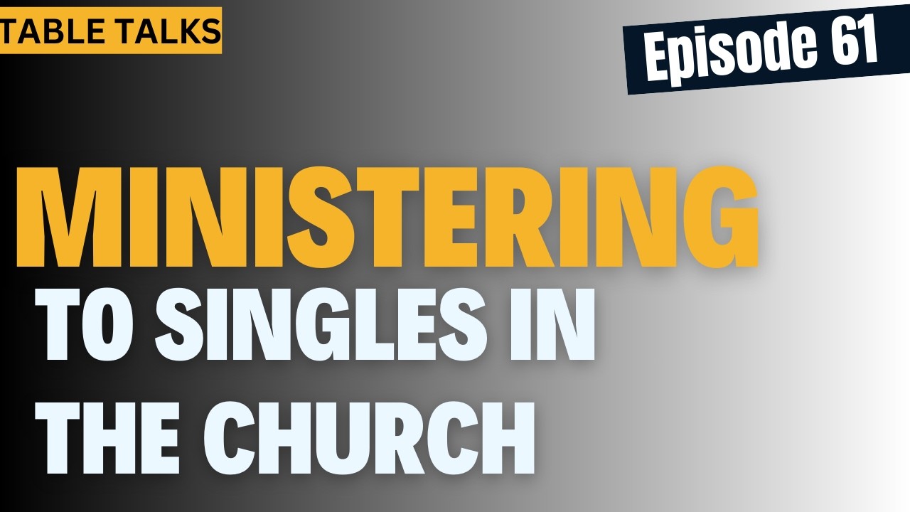 Episode #61 – What Can Churches Do to Minister to Single People?