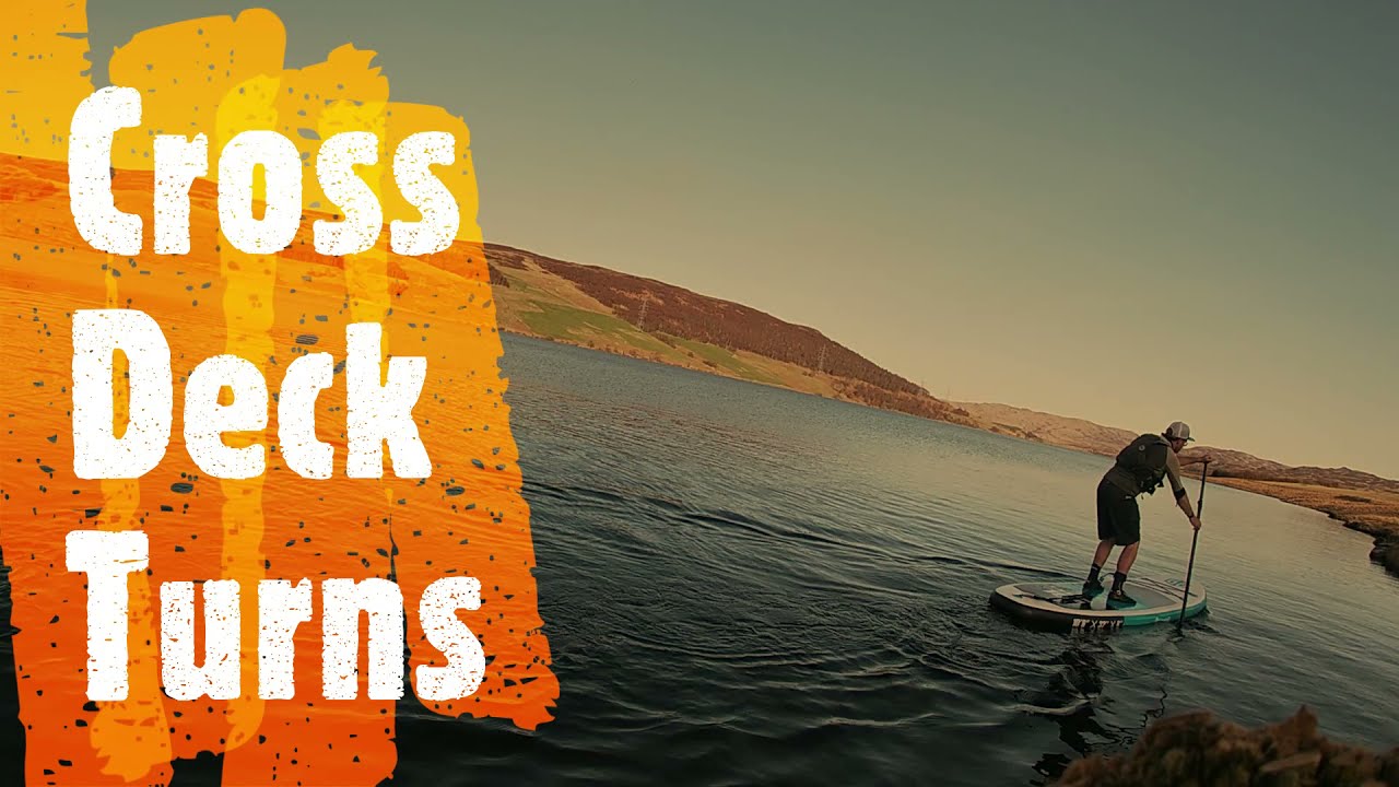 How To Cross Deck Turns | Paddle Board Paddle Techniques 2021