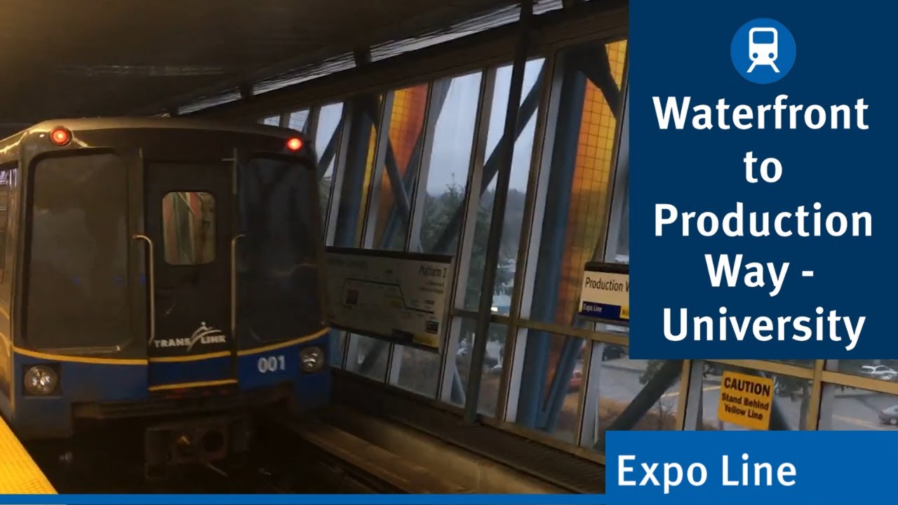 SkyTrain | Expo Line (Full Ride) | Waterfront to Production Way-University | Mark 1