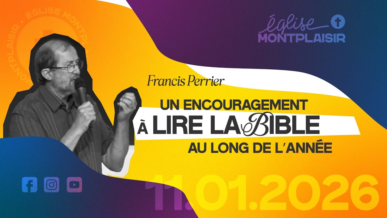 Un encouragement à lire la Bible au long de l'année // Francis Perrier