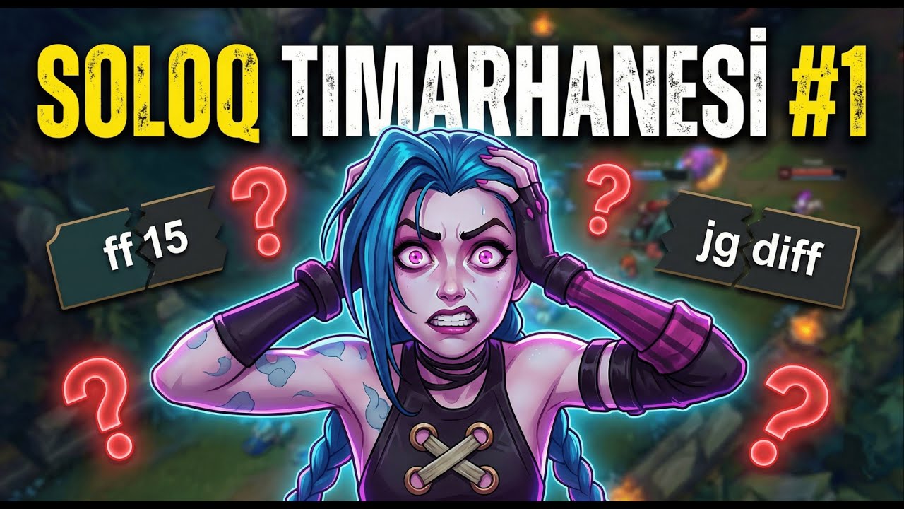 SoloQ Tımarhanesi #1