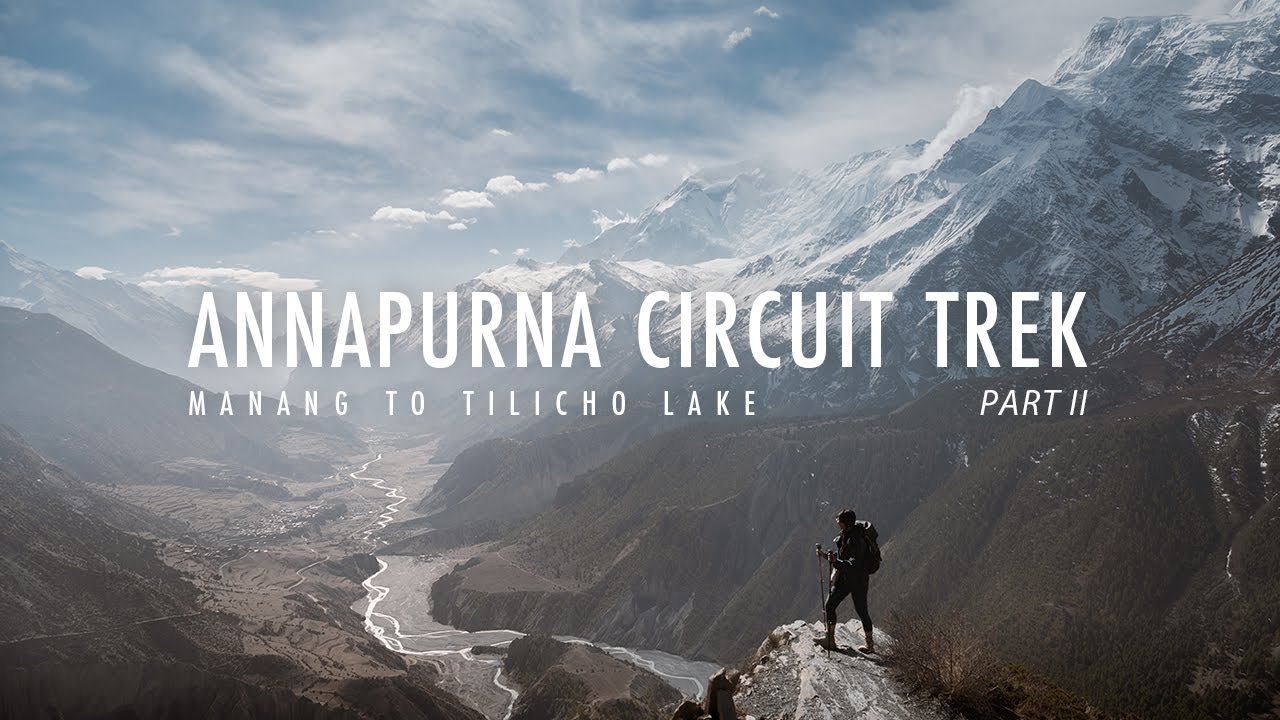 Hiking the Annapurna Circuit Trek in Nepal | Chapter 2: The Climb | Journey to Tilicho Lake