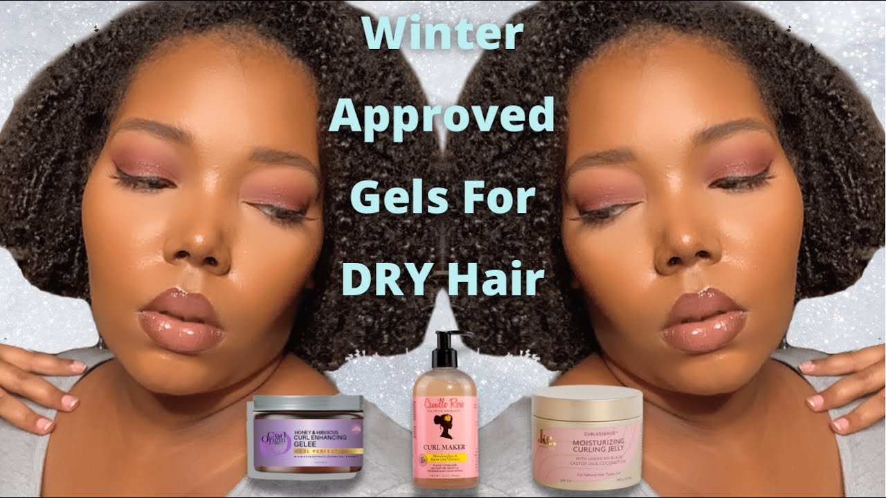 WINTER APPROVED GELS FOR DRY NATURAL HAIR!!!