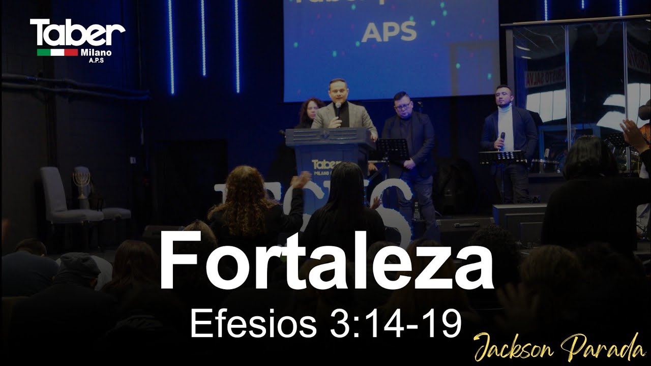  Fortaleza (Cita: Efesios 3:14-19) Jackson Parada