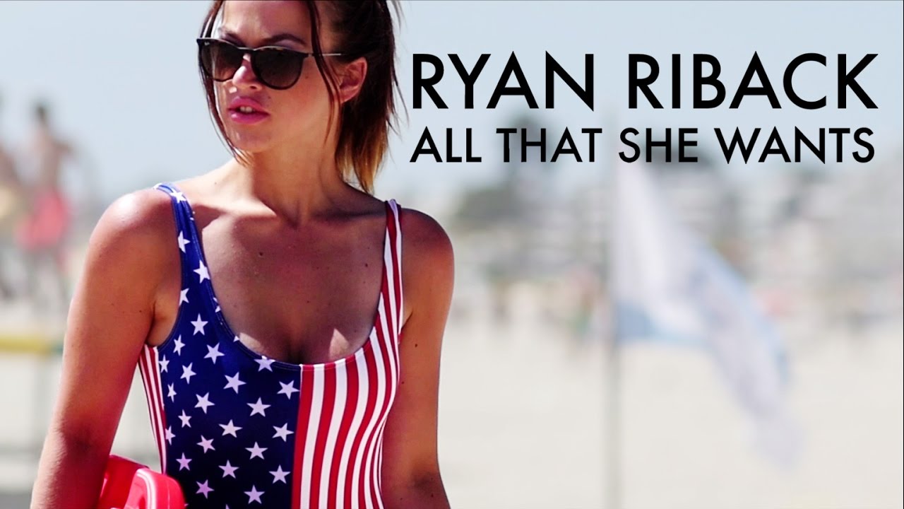 Ryan Riback - All That She Wants [Official Music Video]