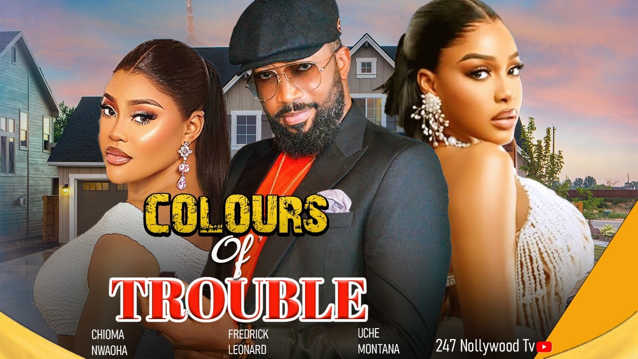 COLOURS OF TROUBLE | Frederick Leonard, Uche Montana & Chioma Nwaoha | 2026 New Nollywood Movie
