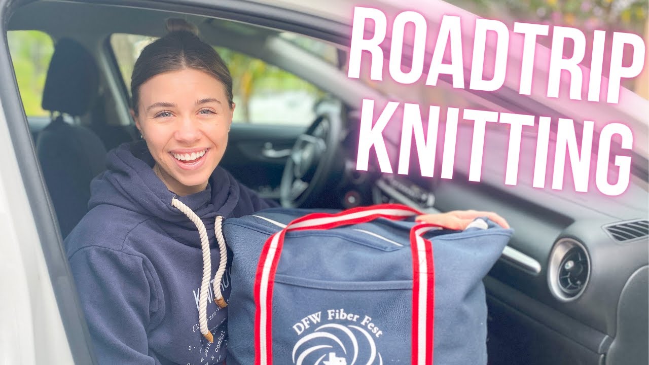 18-Hours in the Car + What I Pack to Knit on Road Trips | Knitting Vlog | Knitty Natty