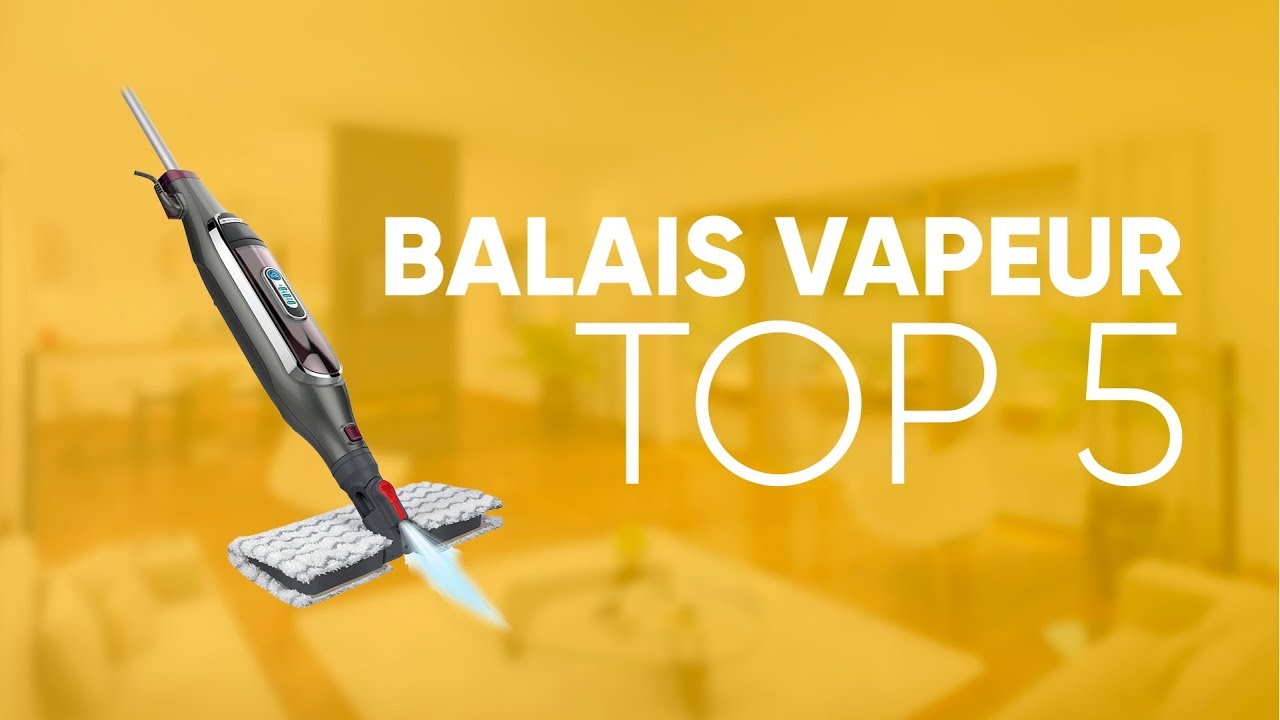 TOP5 : MEILLEUR BALAI VAPEUR