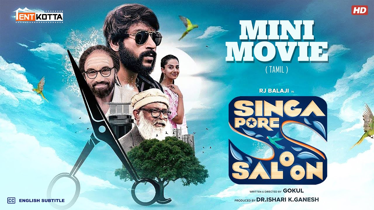 Singapore Saloon Mini Movie Tamil | RJ Balaji | Sathyaraj | Lal | Gokul | Vels Internation