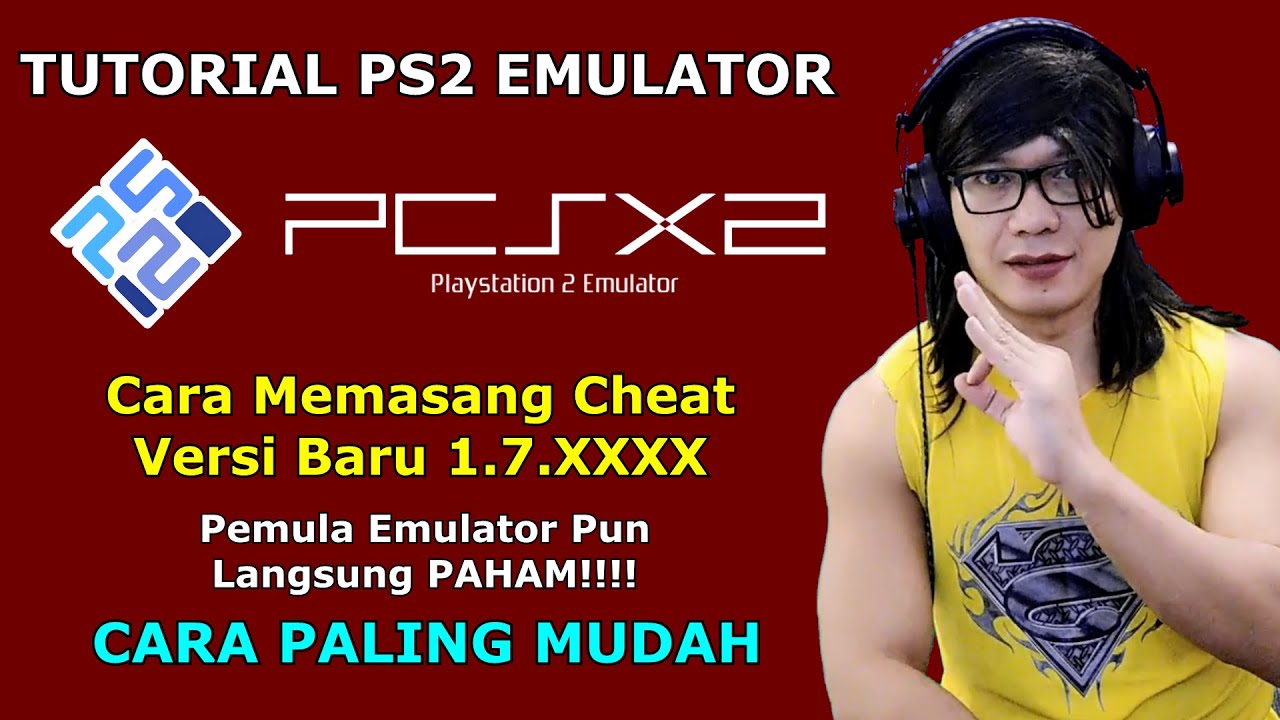 Cara Memasang Cheat PCSX2 1.7.xxxx New Version - How To Cheat PCSX2