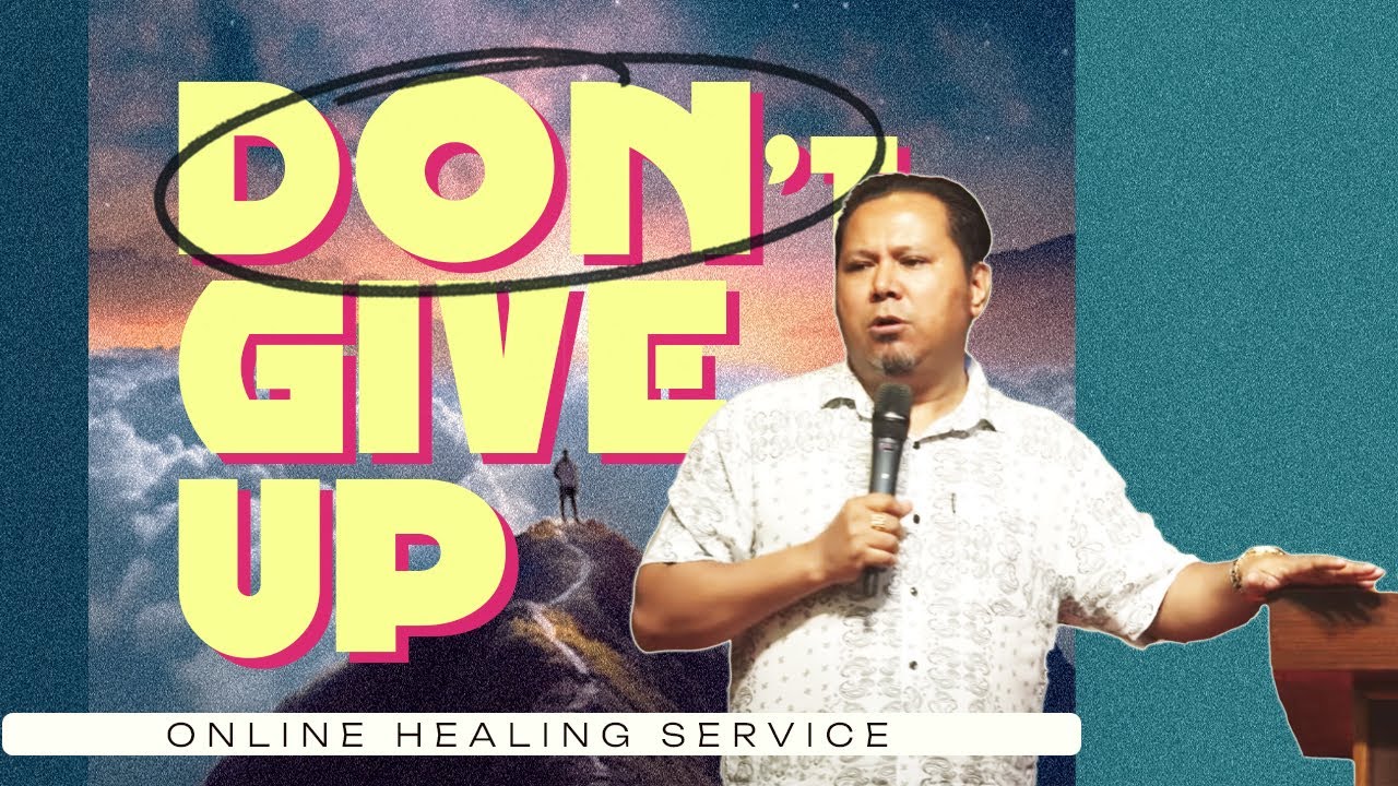 Don't give up II Silvanus Tamang II Online healing service