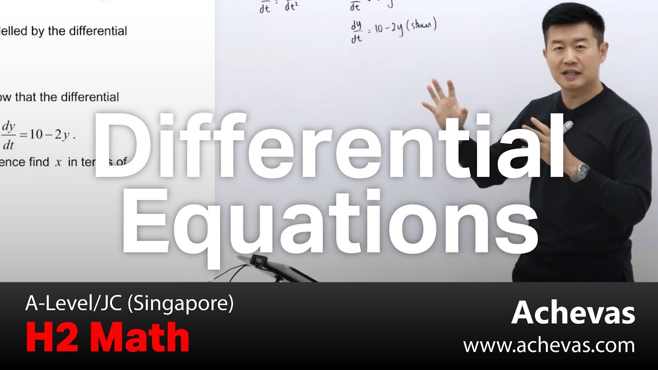 Differential Equations | Achevas A-Level, JC H2 Math Tuition (Singapore)