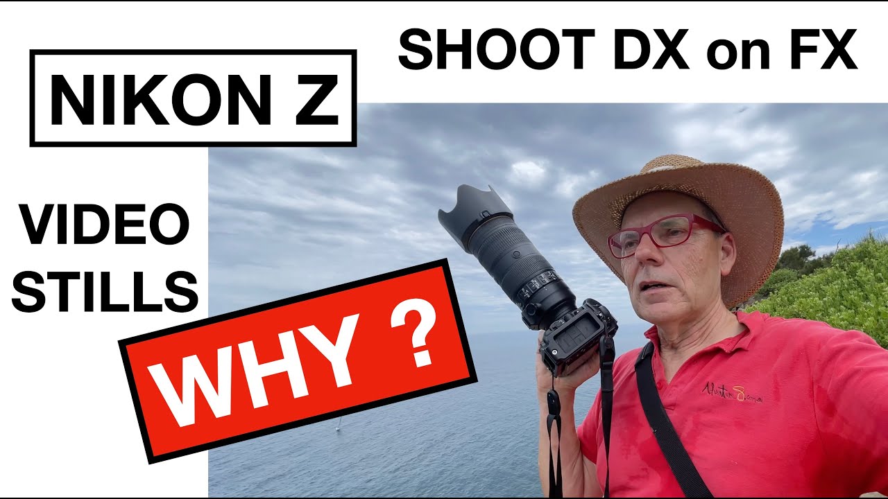 Nikon Z & F MOUNTS - WHY shoot DX Crop on FX Full Frame Camera - OR NOT?
