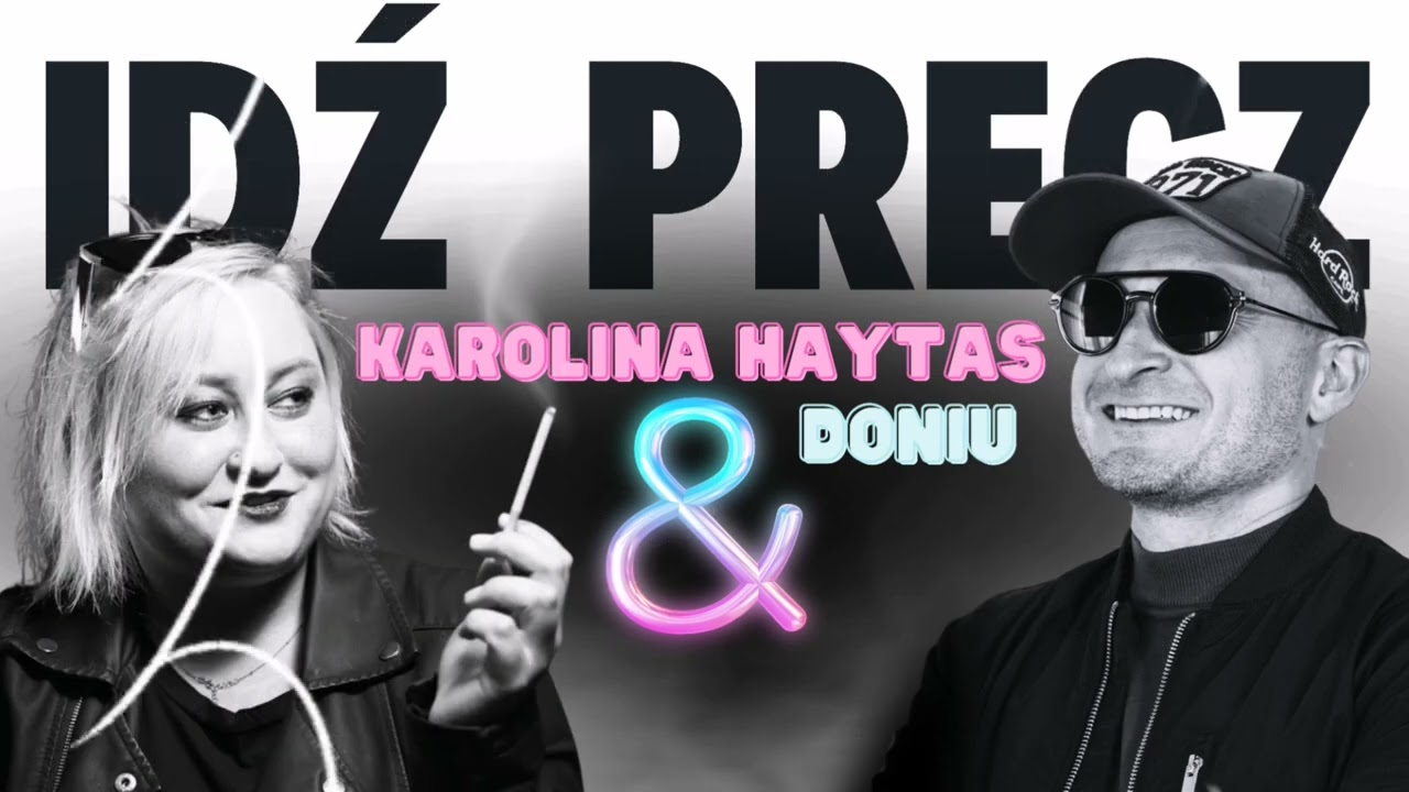 KAROLINA HAYTAS FT. DONIU - IDŹ PRECZ