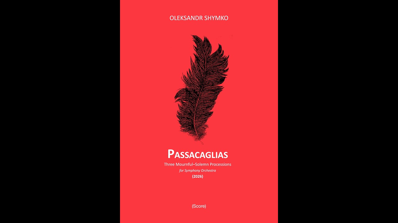 PASSACAGLIAS (2026) Oleksandr Shymko