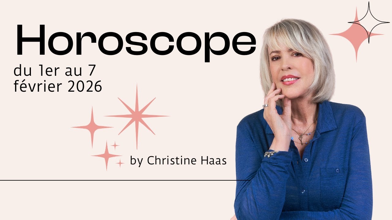 Horoscope de la semaine du 1 au 7 février 26 – Signe par signe | Christine Haas