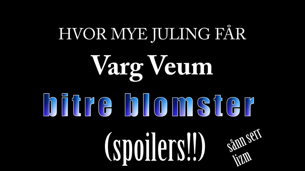 Hvor mye Juling får Varg Veum ? Bitre blomster