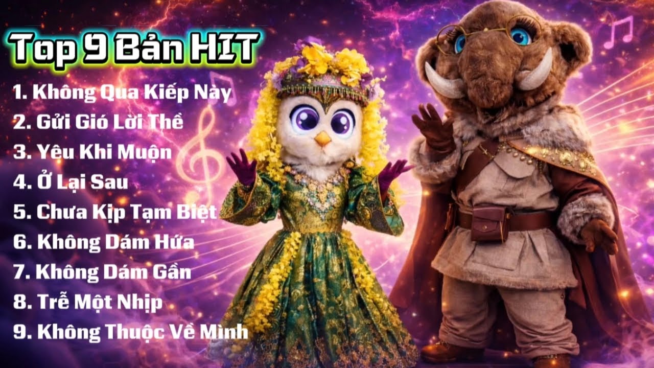 TOP 9 Bài Hot Ca Sĩ Giấu Mặt - Không Dám Hứa | Tổng Hợp Nhạc Ca Sĩ Mặt Nạ 2026 Hot Tiktok