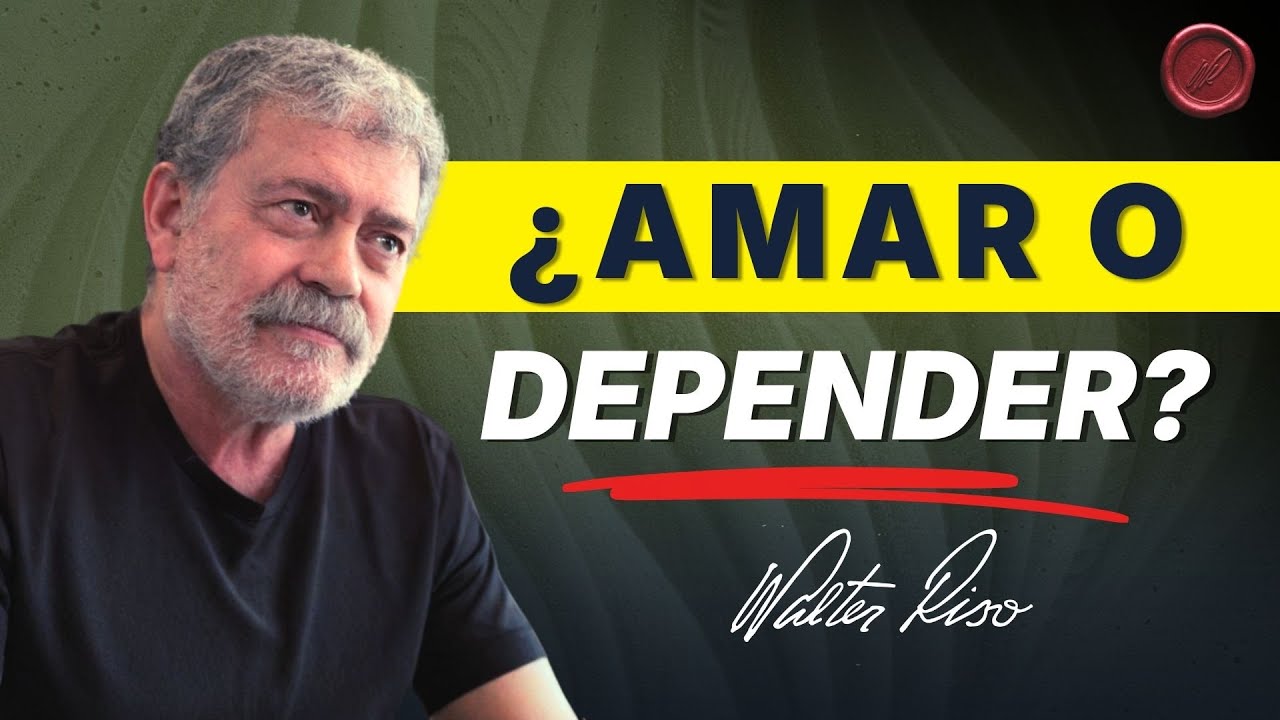 Cinco creencias que te hacen depender emocionalmente y te someten  – Walter Riso | Oficial