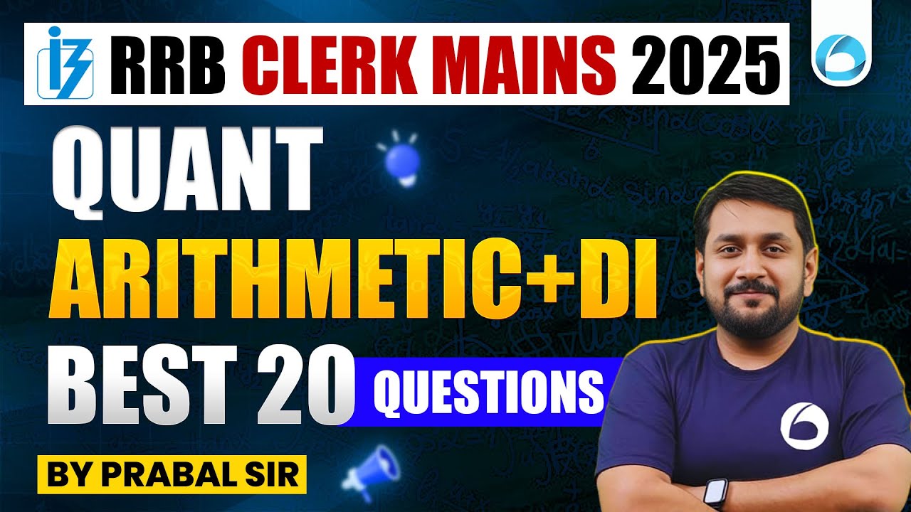 RRB Clerk Mains Quant 2025 | Arithmetic + DI | Best 20 Questions | By Prabal Sir | Oliveboard