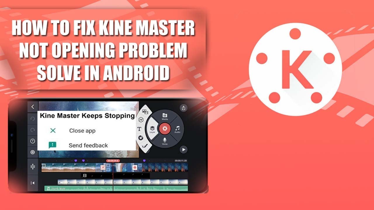 How to fix KineMaster Not Opening Problem  || Quick & Easy KineMaster Not Working Problem Solved