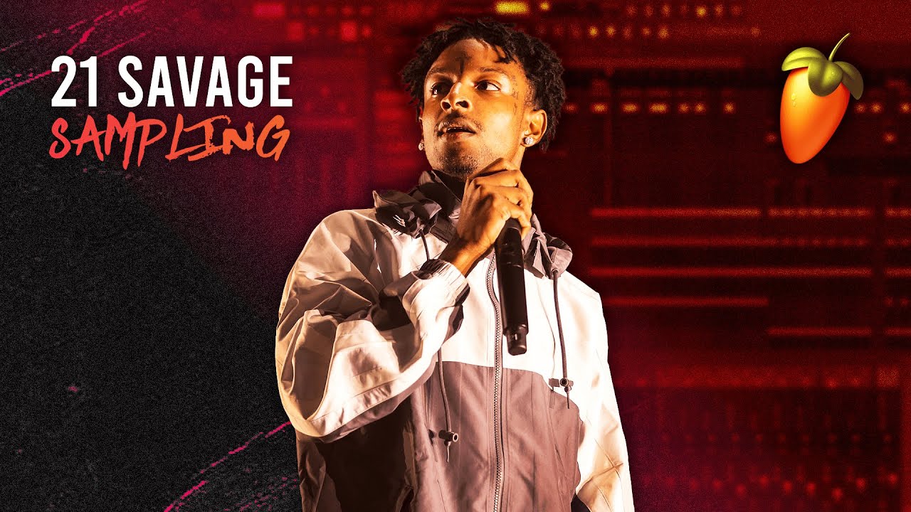 *21 Savage* Sampling Tutorial FL STUDIO 20