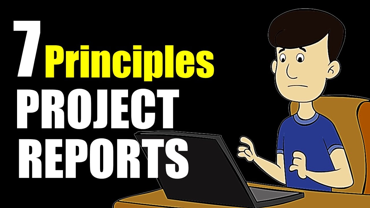 Seven Golden principles of project report