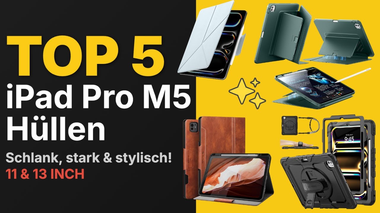 Top 5 der neuesten iPad Pro M5 H&uuml;llen | MagSafe, Schutz & Design f&uuml;r 11