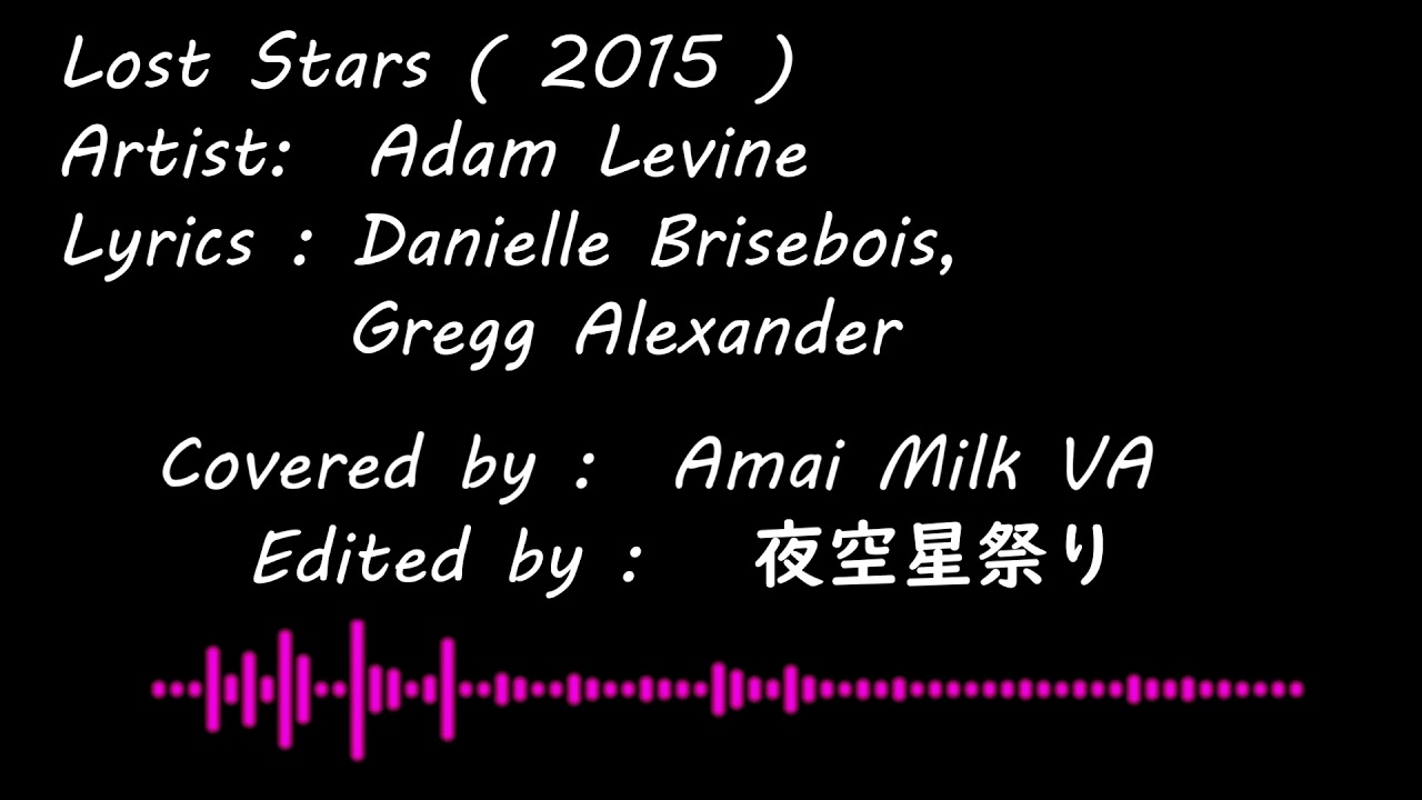 【Cover】Lost Stars - Adam Levine // Covered by Amai Milk VA