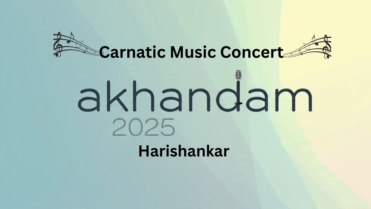 Akhandam 2025 Carnatic Music Concert Harishankar