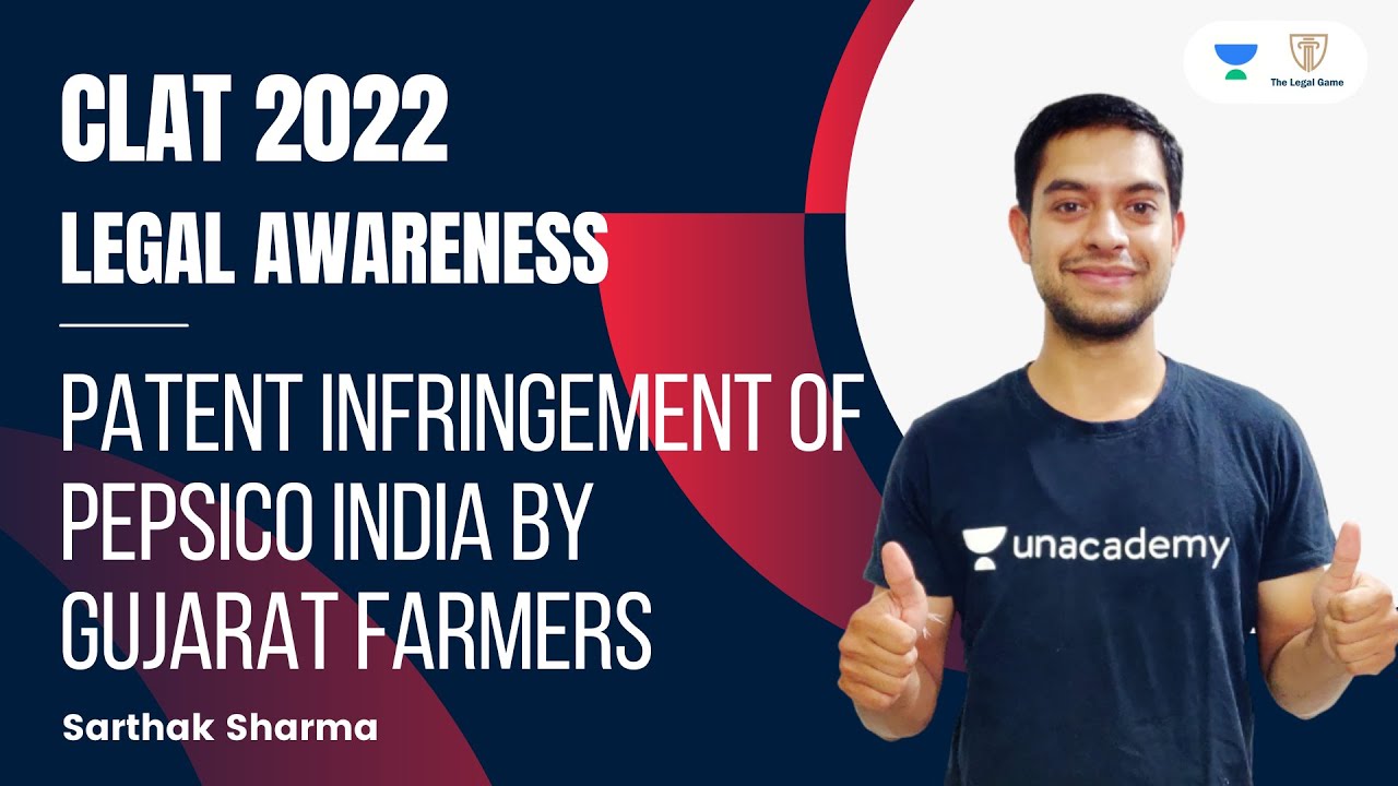 Patent Infringement of Pepsico India by Gujarat Farmers l Legal Awareness l CLAT 2022 l Sarthak Sir