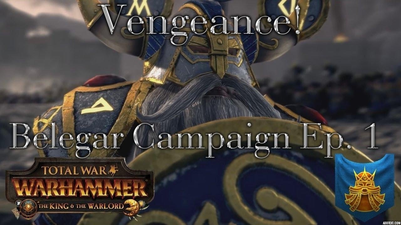 The King and the Warlord! Belegar Campaign Ep. 1