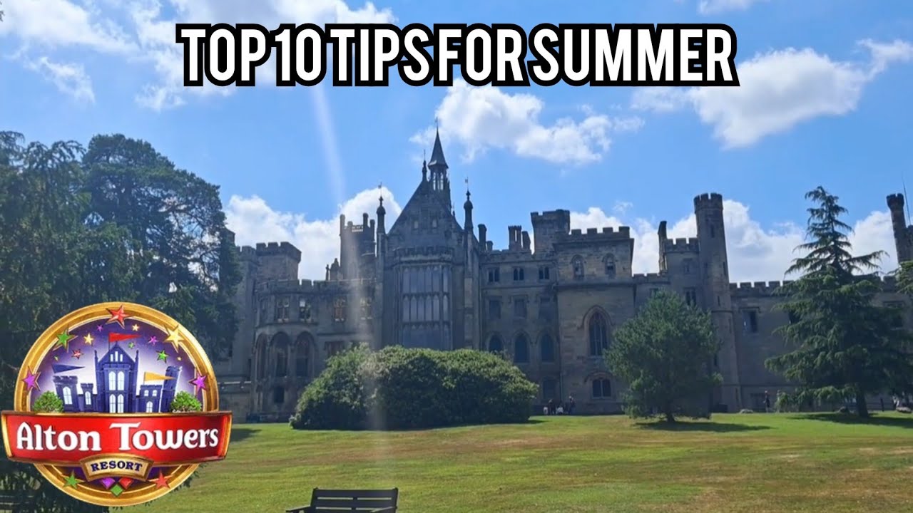 Top 10 Tips For Summer At Alton Towers Resort