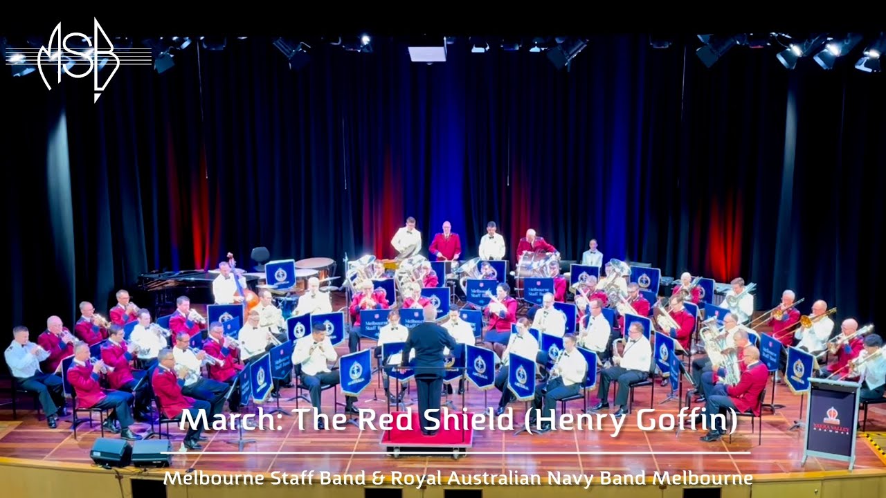 The Red Shield (H Goffin) - Combined Melbourne Staff Band & Royal Australian Navy Band Melbourne