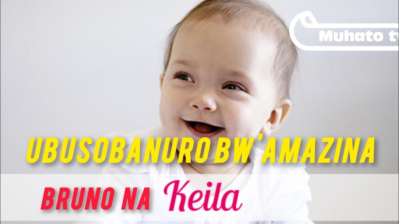 Ubusobanuro bw'amazina Bruno na Keila | Menya imico itangaje iranga abitwa aya mazina.