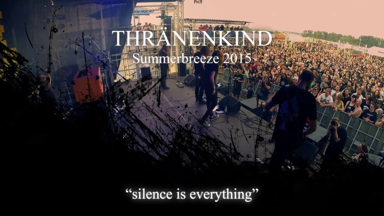Thränenkind - silence is everything (LIVE@Summerbreeze2015)
